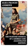 The Wartime Journal of a Georgia Girl (Illustrated Edition) - Eliza Frances Andrews - 8596547715108
