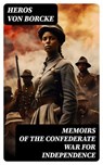 Memoirs of the Confederate War for Independence - Heros von Borcke - 8596547715474