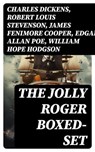 The Jolly Roger Boxed-Set - Charles Dickens ; Robert Louis Stevenson ; James Fenimore Cooper ; Edgar Allan Poe ; William Hope Hodgson ; Howard Pyle ; Jack London ; Arthur Conan Doyle ; Richard Le Gallienne ; Walter Scott ; Alexandre Dumas ; Frederick Marryat ; Washington Irving ; Ha - 8596547730194