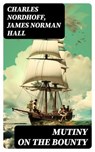 Mutiny on the Bounty - Charles Nordhoff ; James Norman Hall - 8596547730989