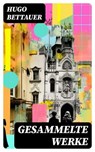 Gesammelte Werke - Hugo Bettauer - 8596547737773