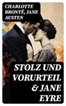 Stolz und Vorurteil & Jane Eyre - Charlotte Brontë ; Jane Austen - 8596547746102
