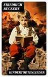 Kindertodtenlieder - Friedrich Rückert - 8596547746430