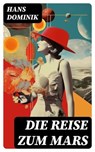 Die Reise zum Mars - Hans Dominik - 8596547746744