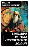 Leonardo da Vinci (Historischer Roman) - Dmitri Mereschkowski - 8596547747147