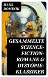 Gesammelte Science-Fiction-Romane & Dystopie-Klassiker - Hans Dominik - 8596547747642