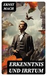 Erkenntnis und Irrtum - Ernst Mach ; Dominik Pfeiffer - 8596547752318
