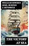 The Victory at Sea - William Sowden Sims ; Burton J. Hendrick - 8596547752349