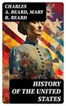 History of the United States - Charles A. Beard ; Mary R. Beard - 8596547752912