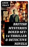 BRITISH MYSTERIES Boxed Set: 14 Thriller & Detective Novels - Louis Tracy - 8596547754411