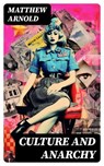 Culture and Anarchy - Matthew Arnold - 8596547754794