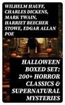 Halloween Boxed Set: 200+ Horror Classics & Supernatural Mysteries - Wilhelm Hauff ; Charles Dickens ; Mark Twain ; Harriet Beecher Stowe ; Edgar Allan Poe ; William Hope Hodgson ; John Buchan ; George MacDonald ; Bram Stoker ; Anatole France ; Jack London ; Henry James ; Théophile Gautier ; Arthur Conan Doyle ; Richard Le - 8596547765349
