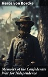 Memoirs of the Confederate War for Independence - Heros von Borcke - 8596547772200