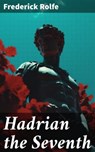 Hadrian the Seventh - Frederick Rolfe - 8596547776277