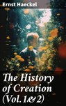 The History of Creation (Vol.1&2) - Ernst Haeckel - 8596547776703