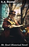 Mr. Rowl (Historical Novel) - D. K. Broster - 8596547780144