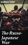 The Russo-Japanese War - Sydney Tyler ; Dean Dawson - 8596547781684