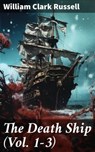The Death Ship (Vol. 1-3) - William Clark Russell - 8596547782346