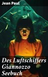 Des Luftschiffers Giannozzo Seebuch - Jean Paul ; Nolan Shepherd - 8596547795391