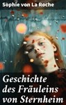 Geschichte des Fräuleins von Sternheim - Sophie von La Roche ; Lachlan Bell - 8596547796329