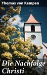 Die Nachfolge Christi - Thomas von Kempen - 8596547797111