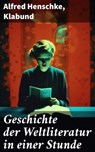 Geschichte der Weltliteratur in einer Stunde - Alfred Henschke ; Klabund - 8596547798989