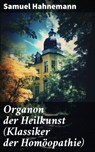Organon der Heilkunst (Klassiker der Homöopathie) - Samuel Hahnemann - 8596547799726