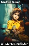 Kindertodtenlieder - Friedrich Rückert - 8596547807339