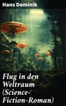 Flug in den Weltraum (Science-Fiction-Roman) - Hans Dominik - 8596547809555