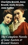 The Complete Novels of Jane Austen & Brontë Sisters - Charlotte Brontë ; Anne Brontë ; Emily Brontë ; Jane Austen ; Rowan Silvershaw - 8596547813484