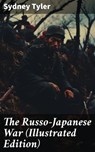 The Russo-Japanese War (Illustrated Edition) - Sydney Tyler ; Dean Dawson - 8596547814856
