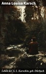 Leben der A. L. Karschin, geb. Dürbach - Anna Louisa Karsch ; Leif Dean - 8596547843528