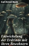 Entwickelung der Erdrinde mit ihren Bewohnern - Carl Ernst Bock - 8596547845126