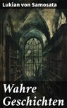 Wahre Geschichten - Lukian von Samosata ; Gideon Finch - 8596547848417