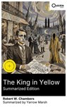 The King in Yellow (Summarized Edition) - Robert W. Chambers ; Yarrow Marsh - 8596547875611