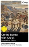 On the Border with Crook (Summarized Edition) - John Gregory Bourke ; Carter Reynolds - 8596547878643