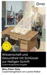 Wissenschaft und Gesundheit mit Schlüssel zur Heiligen Schrift (Zusammengefasste Ausgabe) - Mary Baker Eddy ; Leonie Weber - 8596547887874