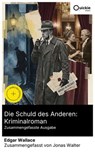 Die Schuld des Anderen: Kriminalroman (Zusammengefasste Ausgabe) - Edgar Wallace ; Jonas Walter - 8596547895107