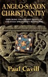 Anglo-Saxon Christianity - Paul Cavill - 9780006281122