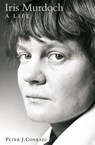 Iris Murdoch: A Life - Peter J. Conradi - 9780006531753
