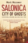 Salonica, City of Ghosts - Mark Mazower - 9780007120222