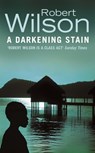 A Darkening Stain - Robert Wilson - 9780007130429