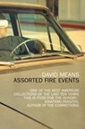 Assorted Fire Events - David Means - 9780007137565