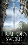 The Traitor's Sword: The Sangreal Trilogy Two - Amanda Hemingway - 9780007153893