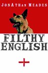 Filthy English - Jonathan Meades - 9780007156436