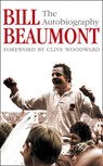Bill Beaumont - BEAUMONT,  Bill - 9780007156702