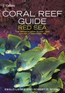 Coral Reef Guide Red Sea - Ewald Lieske ; Robert F. Myers - 9780007159864