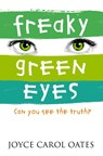 Freaky Green Eyes - Joyce Carol Oates - 9780007183142