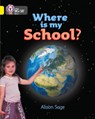 Where is my School? - Alison Sage - 9780007185696