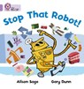 Stop That Robot! - Alison Sage - 9780007186785